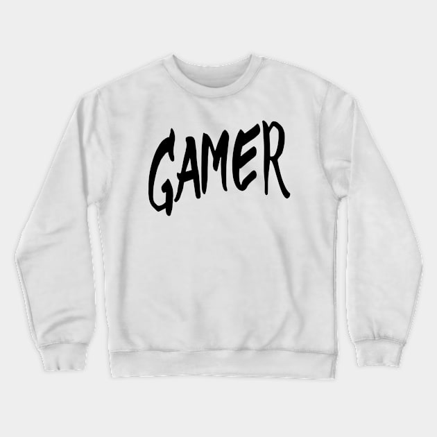 GAMER Crewneck Sweatshirt by TextGraphicsUSA